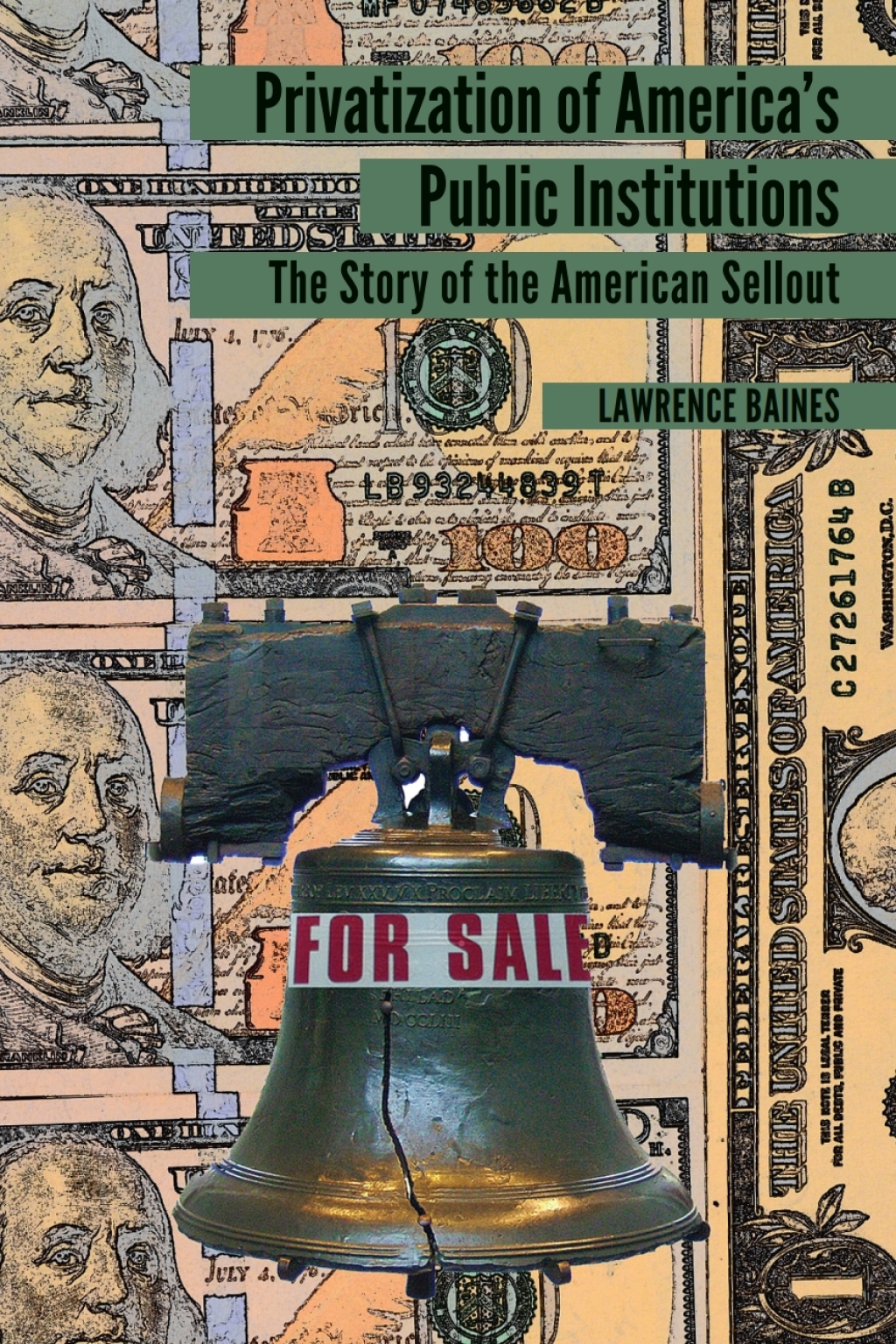 Privatization of Americaâ€™s Public Institutions The Story of the American Sellout 1st Edition â€“ PDF/EPUB Version Downloadable