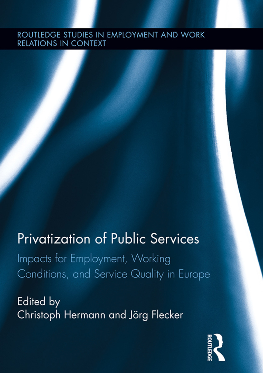 Privatization of Public Services Impacts for Employment, Working Conditions, and Service Quality in Europe 1st Edition â€“ PDF/EPUB Version Downloadable