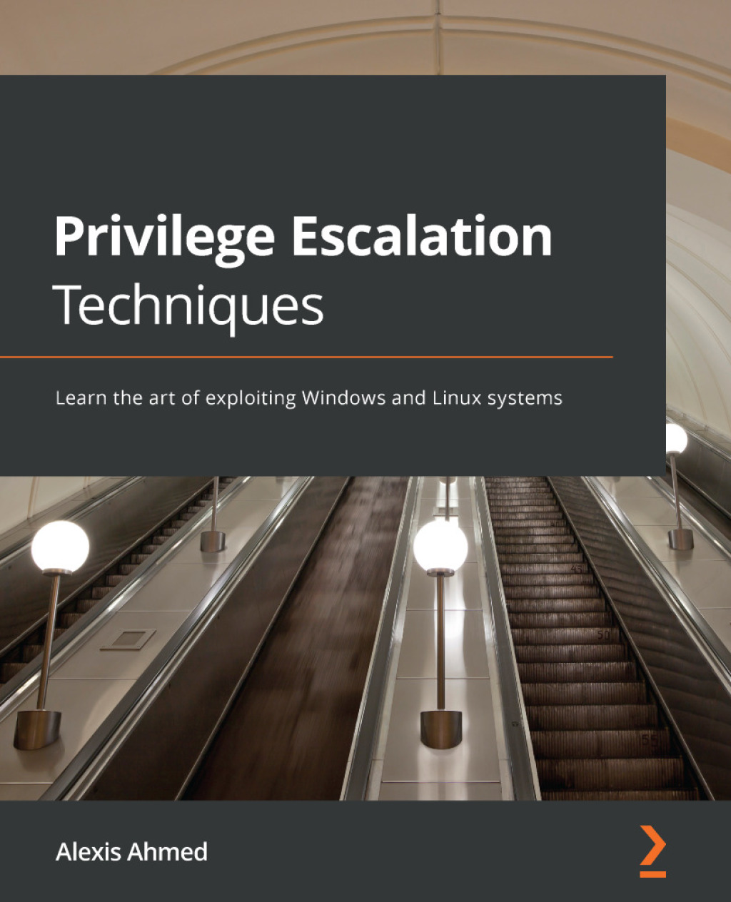 Privilege Escalation Techniques Learn the art of exploiting Windows and Linux systems 1st Edition â€“ PDF/EPUB Version Downloadable