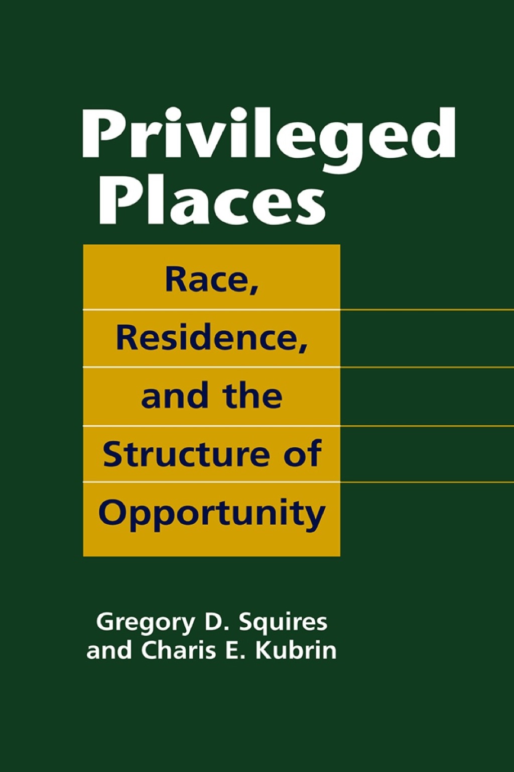 Privileged Places: Race, Residence, and the Structure of Opportunity  â€“ PDF/EPUB Version Downloadable