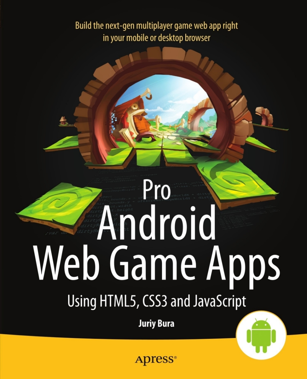 Pro Android Web Game Apps Using HTML5, CSS3 and JavaScript  â€“ PDF/EPUB Version Downloadable