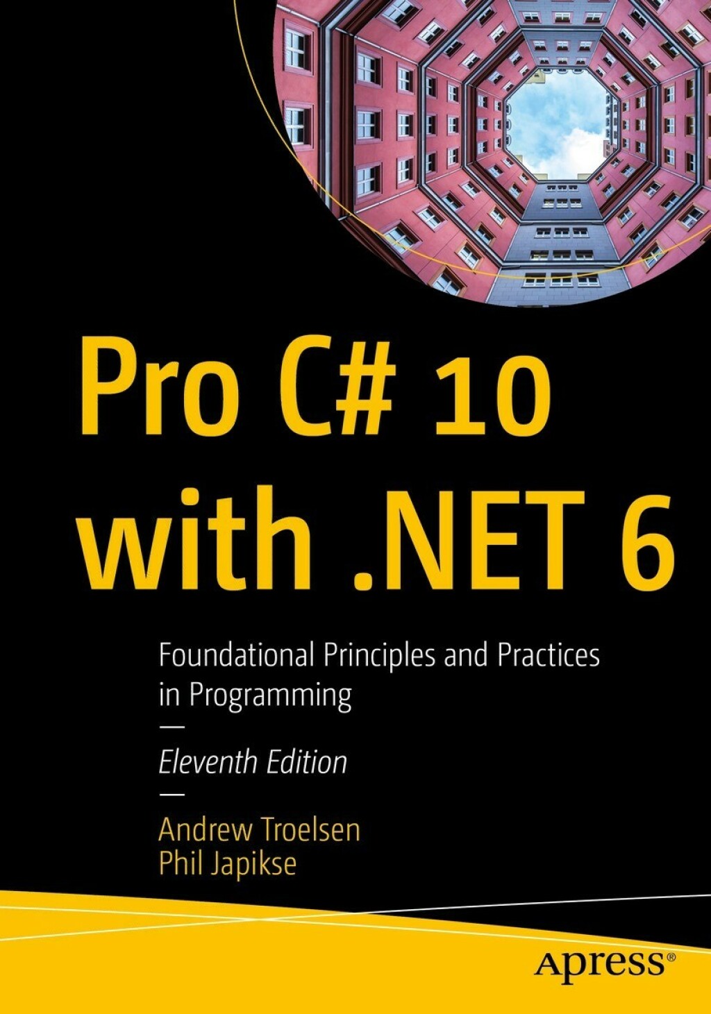 Pro C# 10 with .NET 6 Foundational Principles and Practices in Programming 11th Edition â€“ PDF/EPUB Version Downloadable