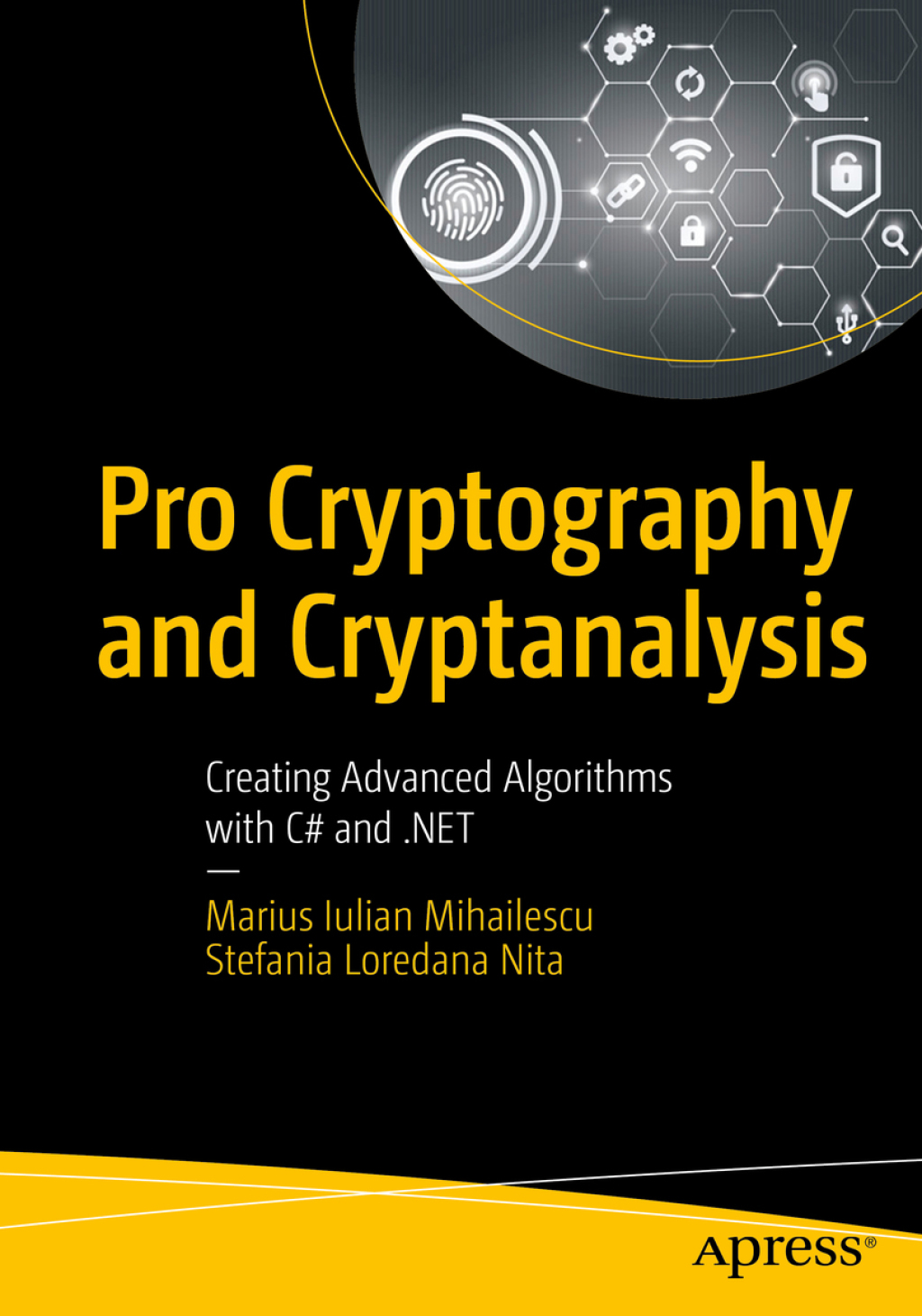 Pro Cryptography and Cryptanalysis Creating Advanced Algorithms with C# and .NET  â€“ PDF/EPUB Version Downloadable