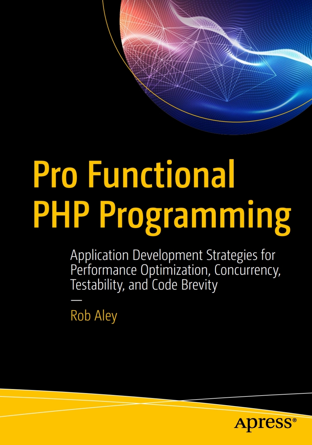 Pro Functional PHP Programming Application Development Strategies for Performance Optimization, Concurrency, Testability, and Code Brevity  â€“ PDF/EPUB Version Downloadable