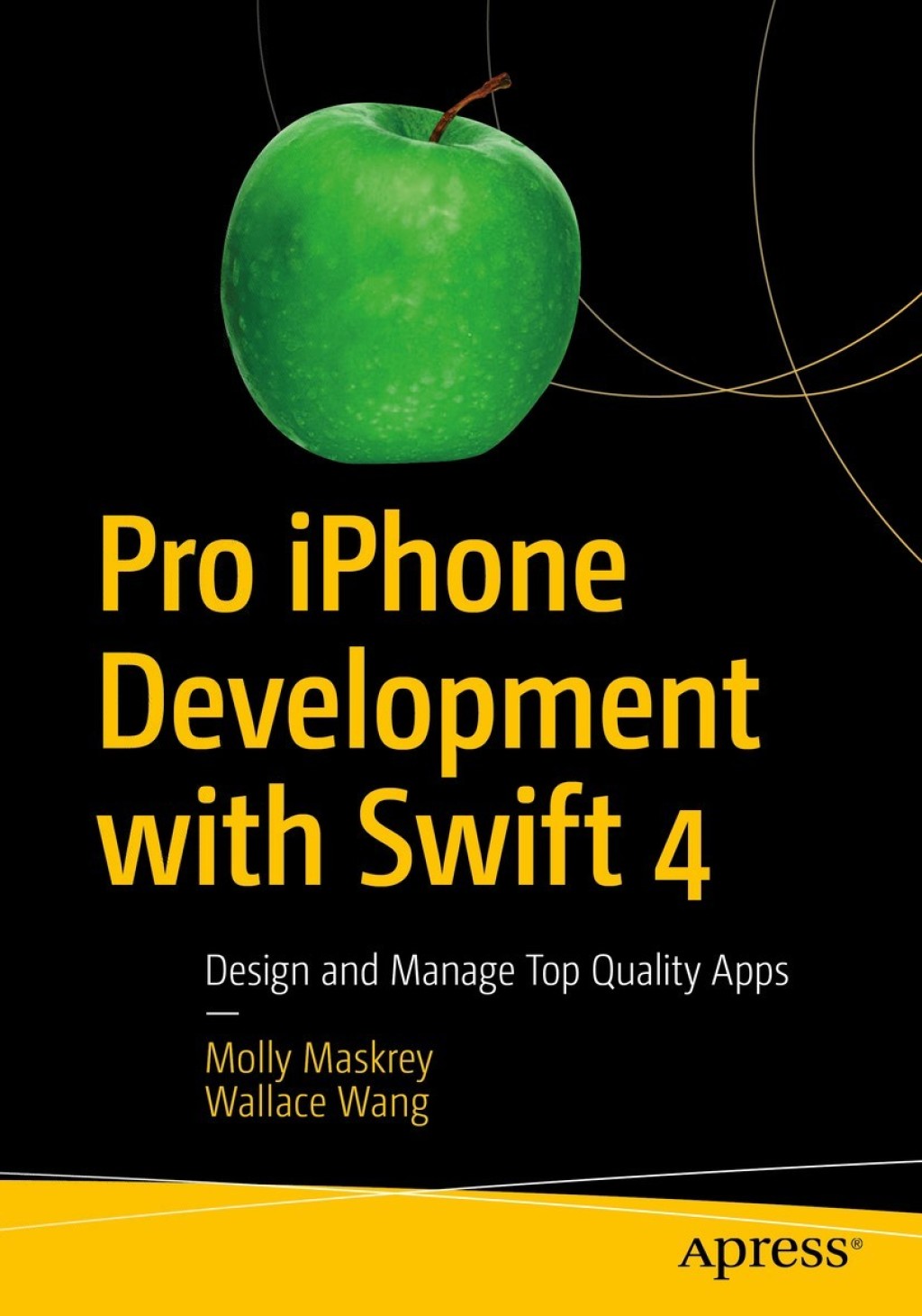 Pro iPhone Development with Swift 4 Design and Manage Top Quality Apps 4th Edition â€“ PDF/EPUB Version Downloadable