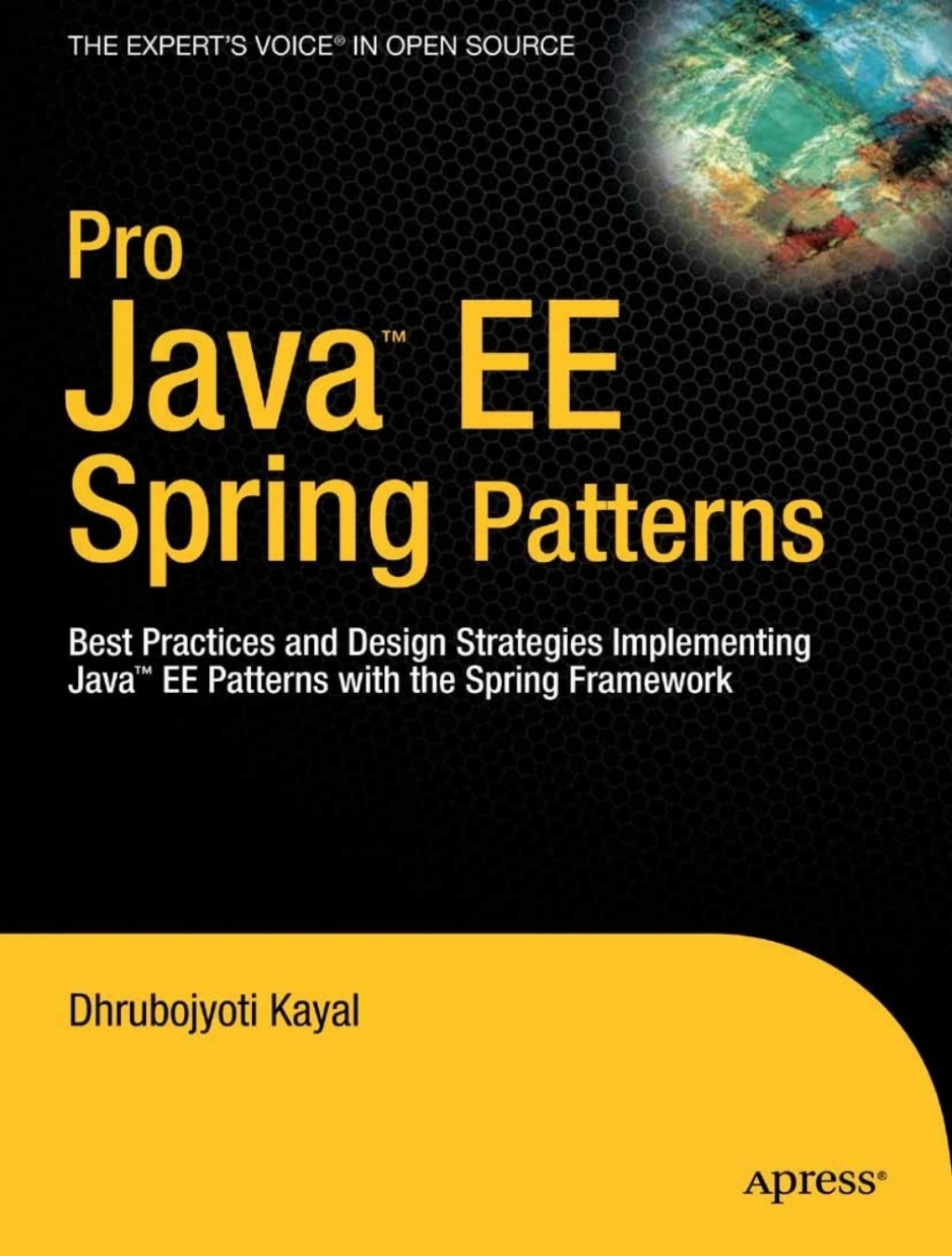 Pro Java EE Spring Patterns Best Practices and Design Strategies Implementing Java EE Patterns with the Spring Framework  â€“ PDF/EPUB Version Downloadable
