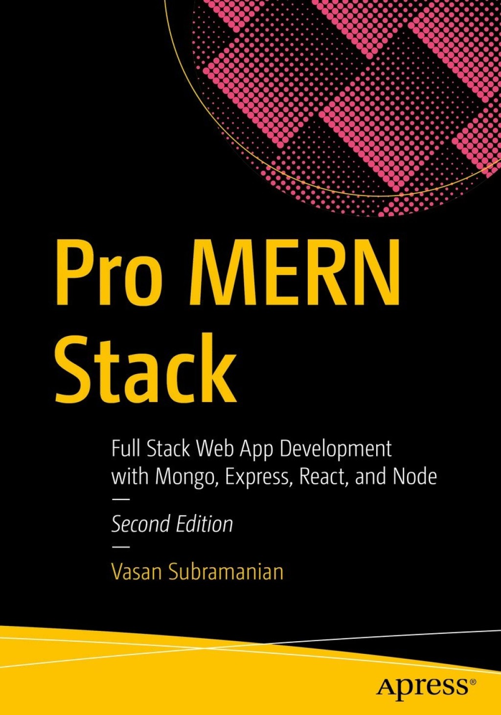 Pro MERN Stack Full Stack Web App Development with Mongo, Express, React, and Node 2nd Edition â€“ PDF/EPUB Version Downloadable