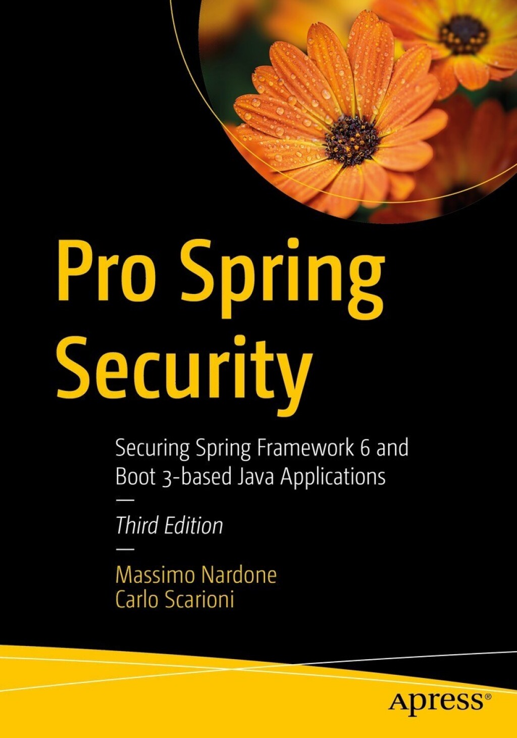 Pro Spring Security Securing Spring Framework 6 and Boot 3-based Java Applications 3rd Edition â€“ PDF/EPUB Version Downloadable
