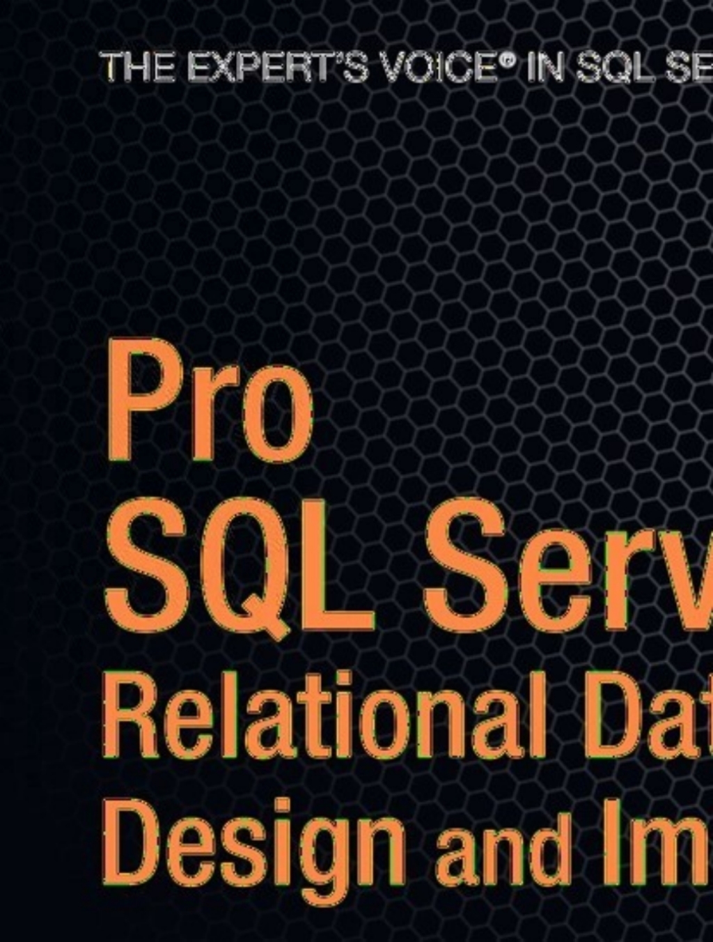 Pro SQL Server 2008 Relational Database Design and Implementation  â€“ PDF/EPUB Version Downloadable