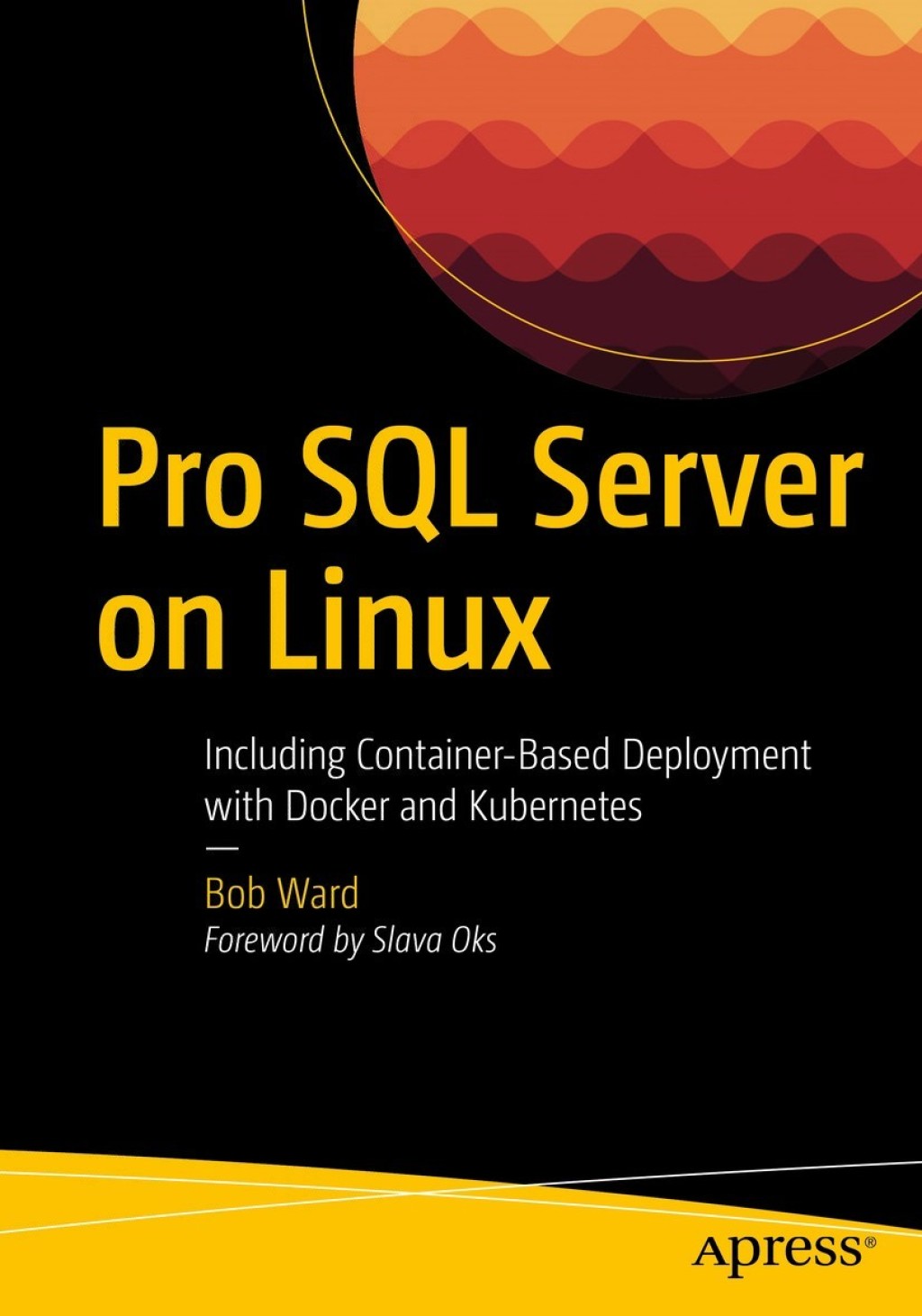 Pro SQL Server on Linux Including Container-Based Deployment with Docker and Kubernetes  â€“ PDF/EPUB Version Downloadable