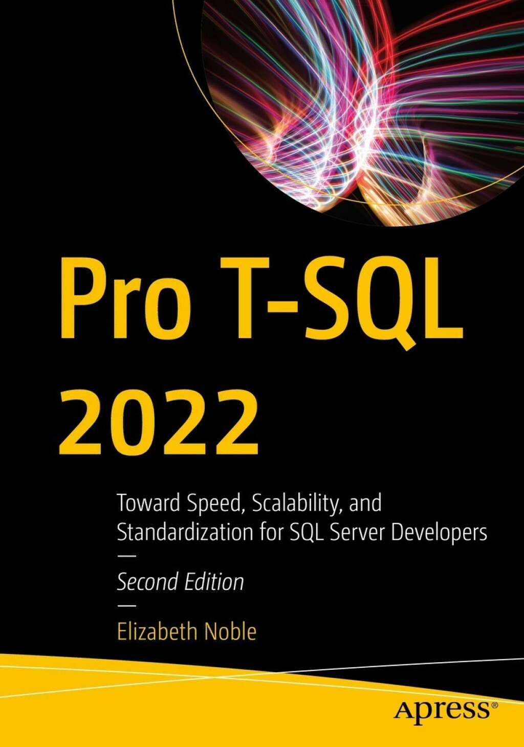 Pro T-SQL 2022 Toward Speed, Scalability, and Standardization for SQL Server Developers 2nd Edition â€“ PDF/EPUB Version Downloadable