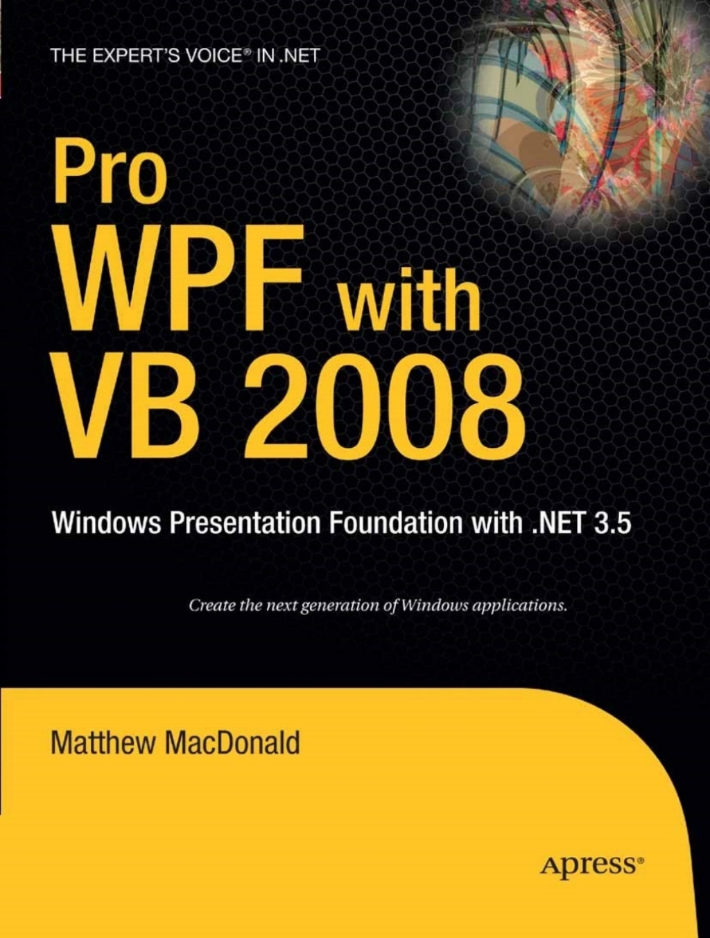 Pro WPF with VB 2008 Windows Presentation Foundation with .NET 3.5  â€“ PDF/EPUB Version Downloadable