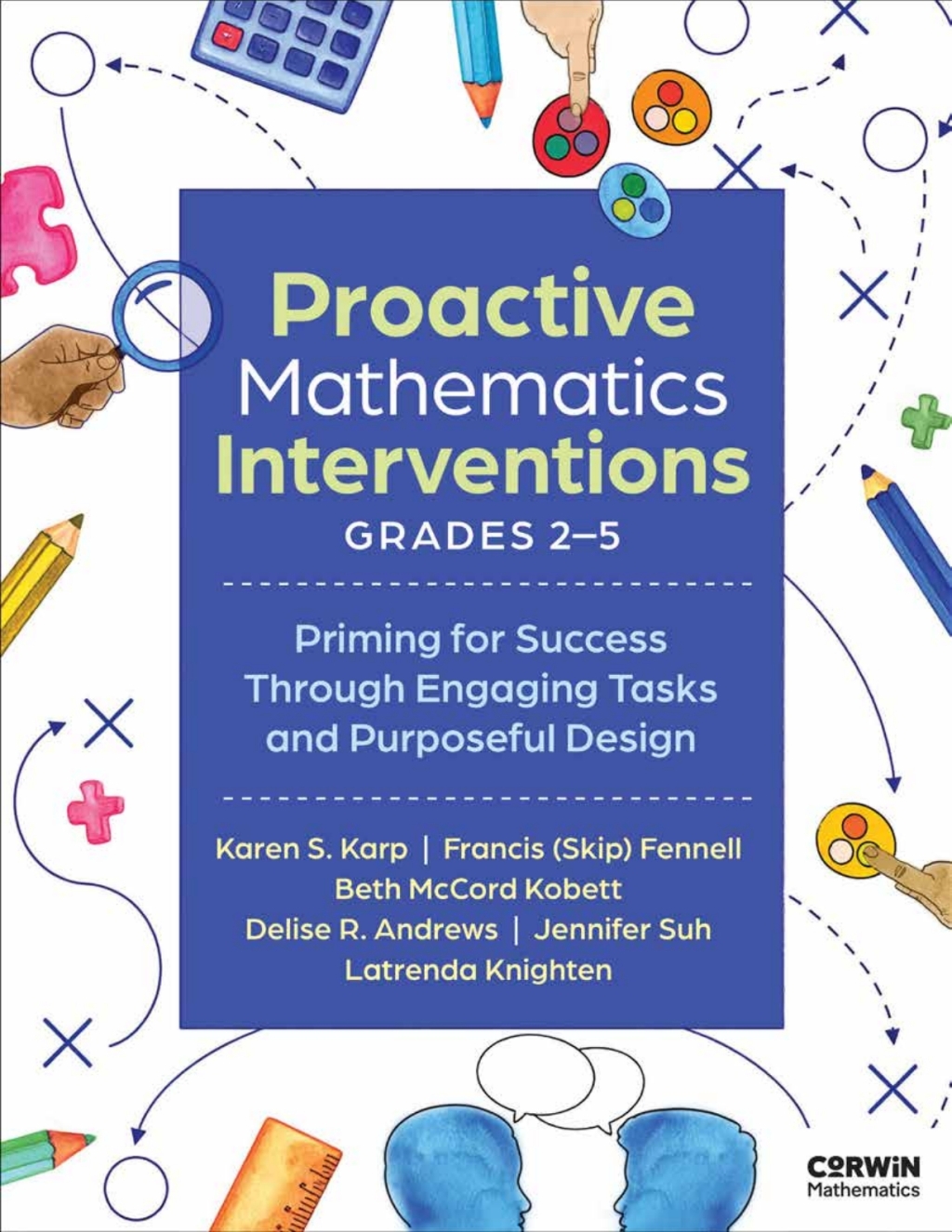 Proactive Mathematics Interventions, Grades 2-5 Priming for Success Through Engaging Tasks and Purposeful Design 1st Edition â€“ PDF/EPUB Version Downloadable