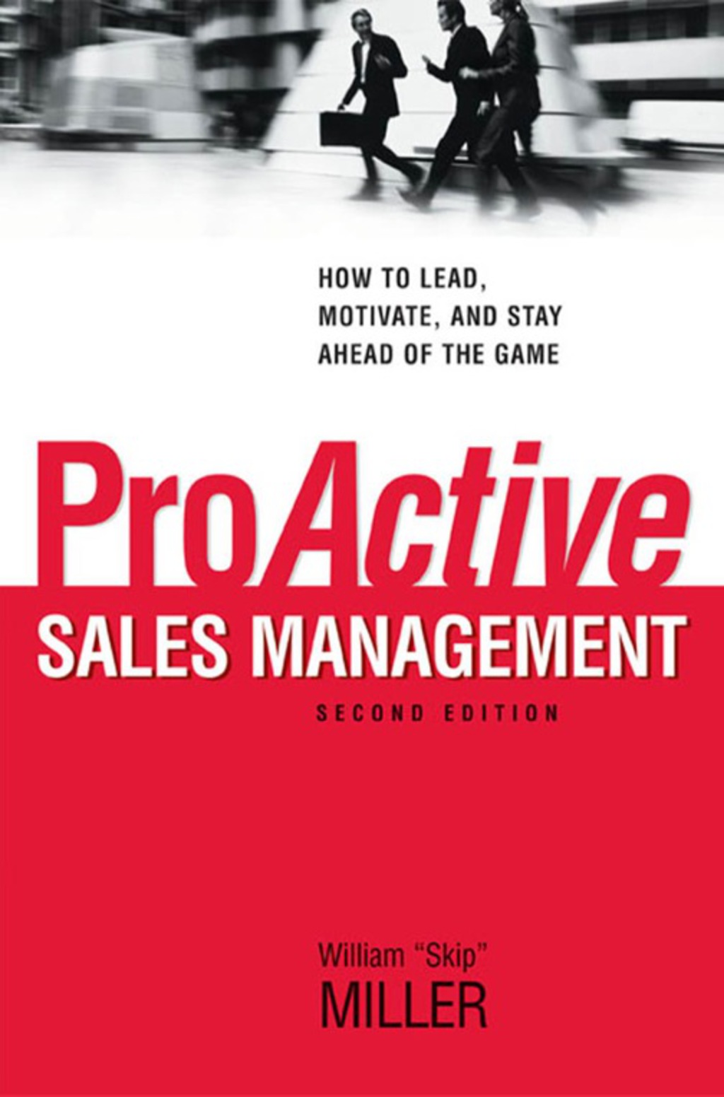 ProActive Sales Management How to Lead, Motivate, and Stay Ahead of the Game 2nd Edition - (PDF/EPUB Version)