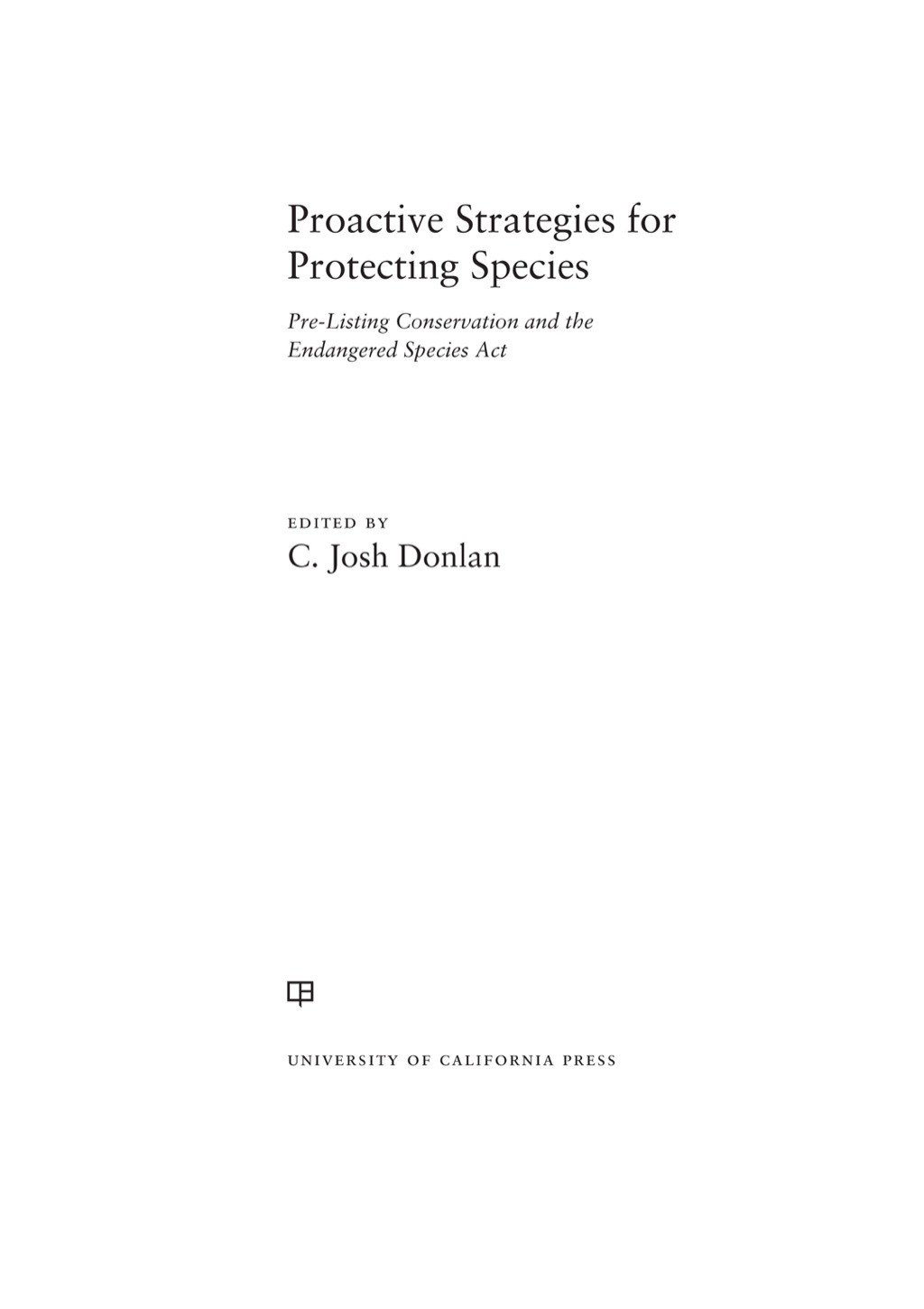 Proactive Strategies for Protecting Species Pre-Listing Conservation and the Endangered Species Act 1st Edition â€“ PDF/EPUB Version Downloadable