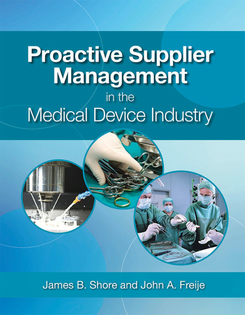Proactive Supplier Management in the Medical Device Industry 1st Edition â€“ PDF/EPUB Version Downloadable