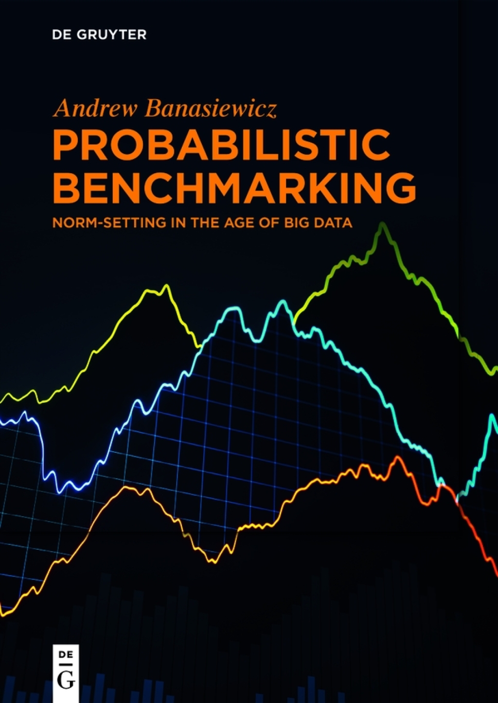 Probabilistic Benchmarking Norm-Setting in the Age of Big Data 1st Edition â€“ PDF/EPUB Version Downloadable
