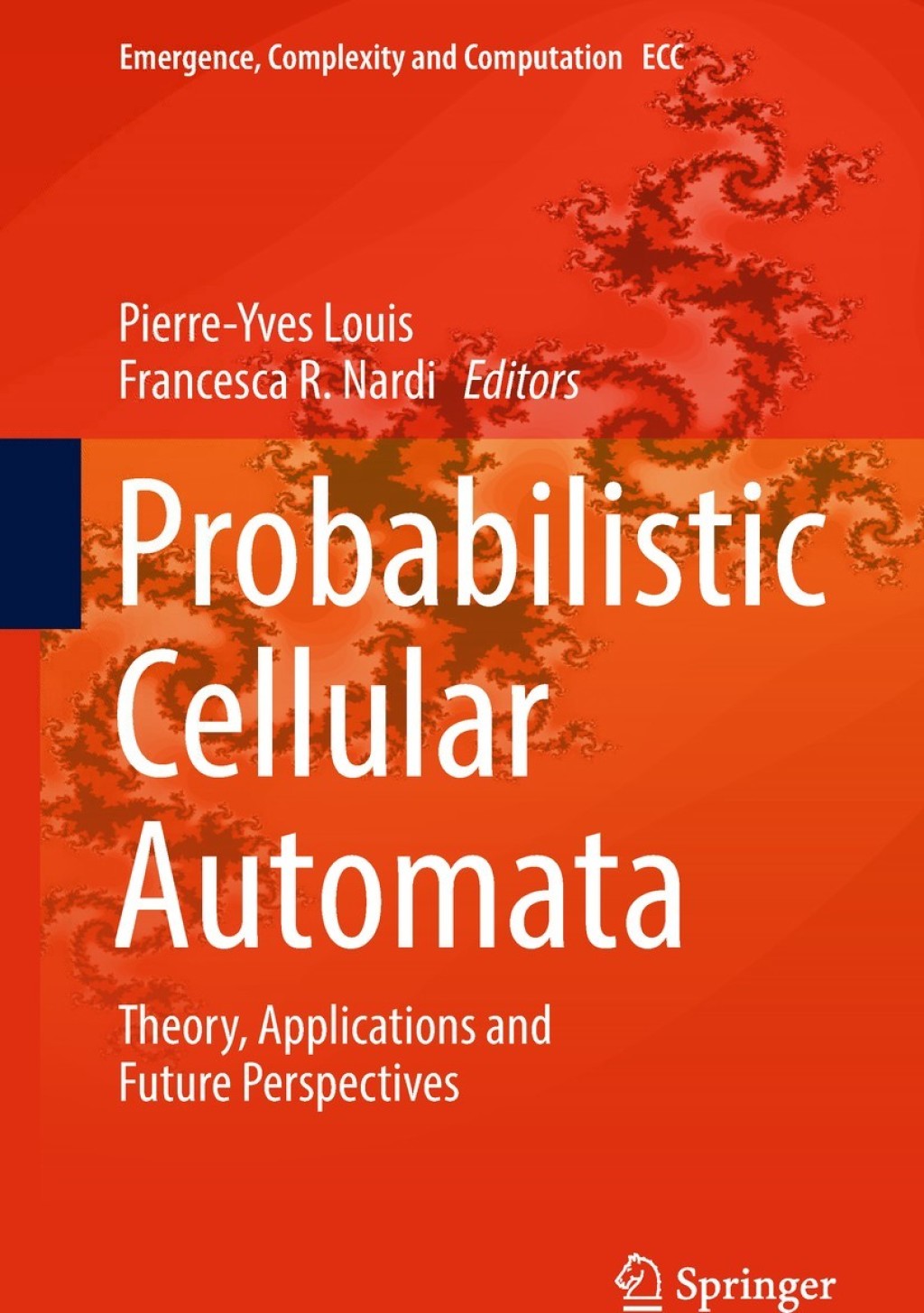 Probabilistic Cellular Automata Theory, Applications and Future Perspectives  â€“ PDF/EPUB Version Downloadable
