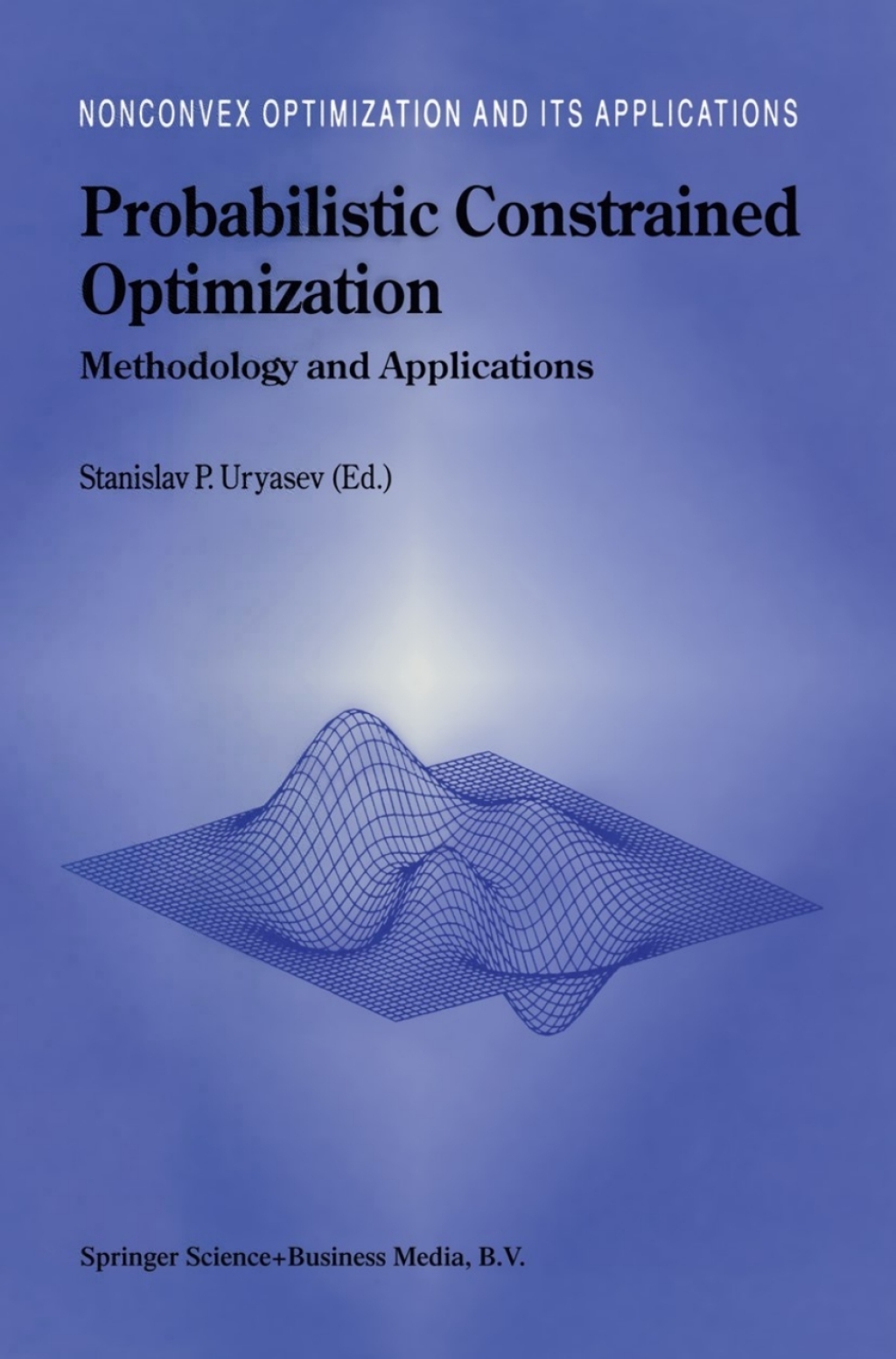 Probabilistic Constrained Optimization Methodology and Applications 1st Edition â€“ PDF/EPUB Version Downloadable
