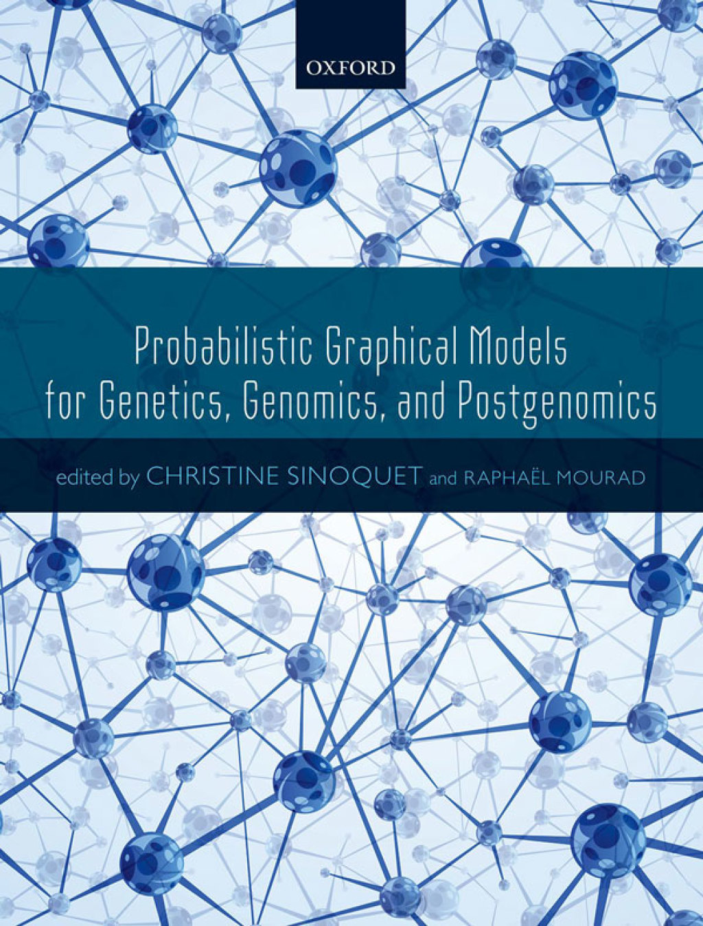 Probabilistic Graphical Models for Genetics, Genomics, and Postgenomics 1st Edition â€“ PDF/EPUB Version Downloadable