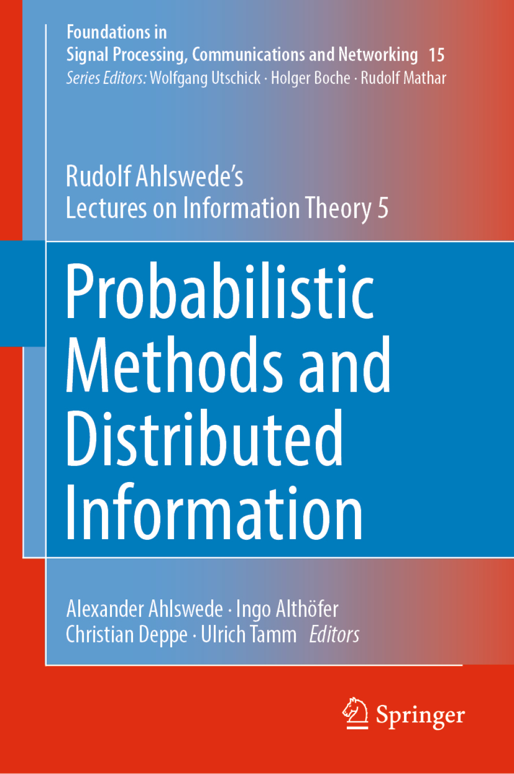 Probabilistic Methods and Distributed Information Rudolf Ahlswedeâ€™s Lectures on Information Theory 5  â€“ PDF/EPUB Version Downloadable