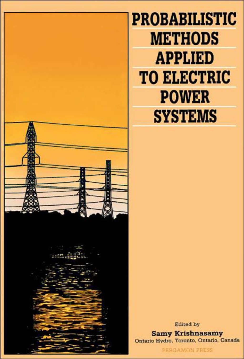 Probabilistic Methods Applied to Electric Power Systems: Proceedings of the First International Symposium, Toronto, Canada, 11â€“13 July 1986  â€“ PDF/EPUB Version Downloadable