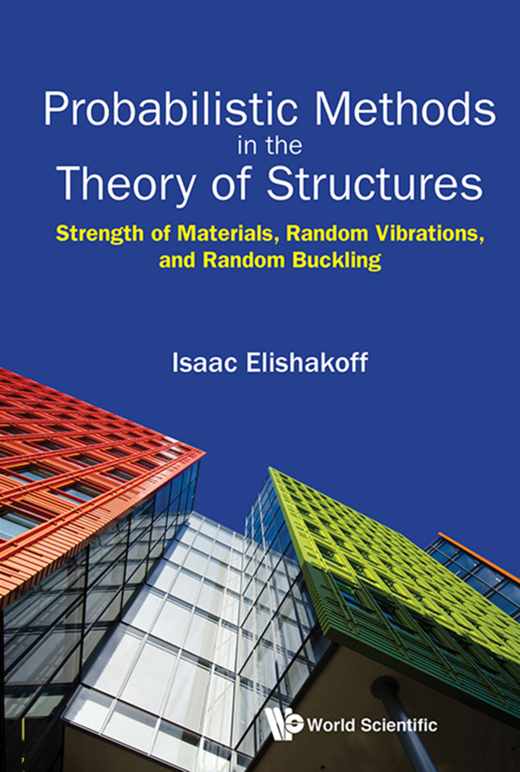 Probabilistic Methods in the Theory of Structures: Strength of Materials, Random Vibrations, and Random Buckling  â€“ PDF/EPUB Version Downloadable