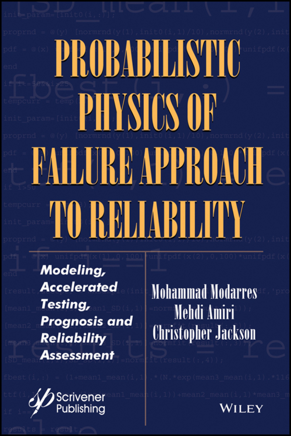 Probabilistic Physics of Failure Approach to Reliability Modeling, Accelerated Testing, Prognosis and Reliability Assessment 1st Edition â€“ PDF/EPUB Version Downloadable