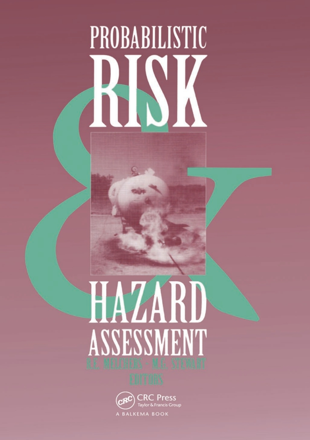 Probabilistic Risk and Hazard Assessment Proceedings of the conference, Newcastle, NSW, Australia, 22-23 September 1993 1st Edition â€“ PDF/EPUB Version Downloadable