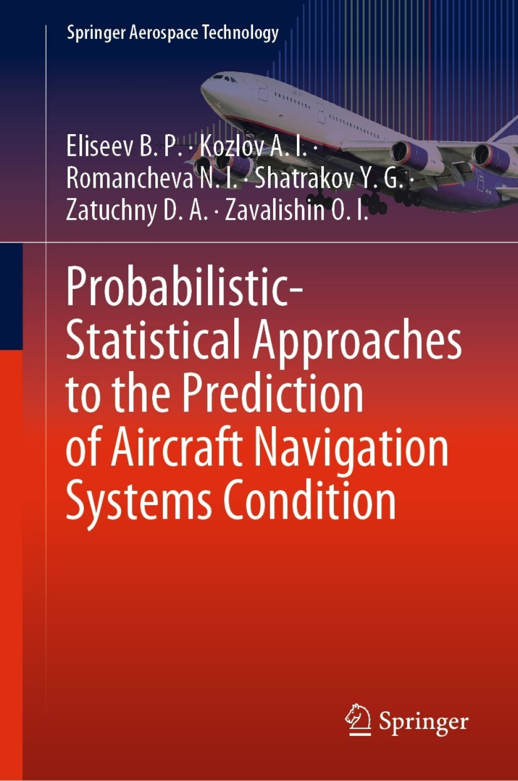 Probabilistic-Statistical Approaches to the Prediction of Aircraft Navigation Systems Condition  â€“ PDF/EPUB Version Downloadable