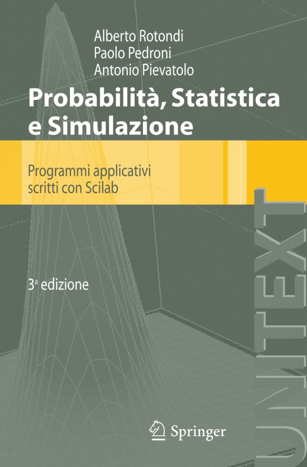 ProbabilitÃ  Statistica e Simulazione Programmi applicativi scritti con Scilab 3rd Edition â€“ PDF/EPUB Version Downloadable