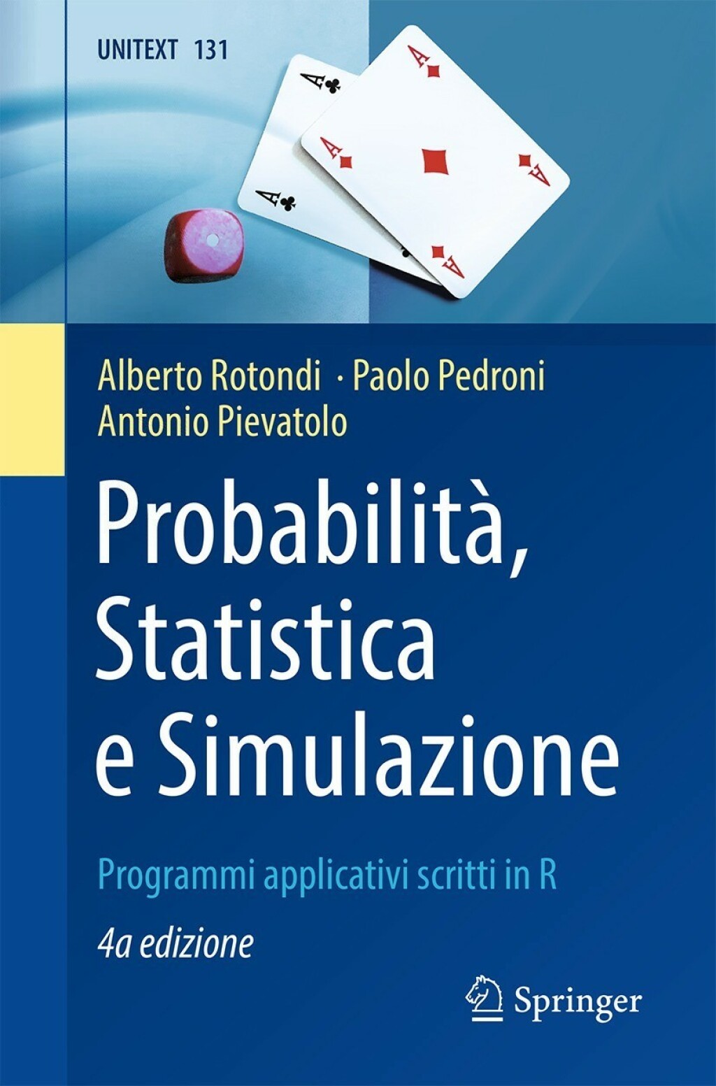 ProbabilitÃ , Statistica e Simulazione Programmi applicativi scritti in R 4th Edition â€“ PDF/EPUB Version Downloadable