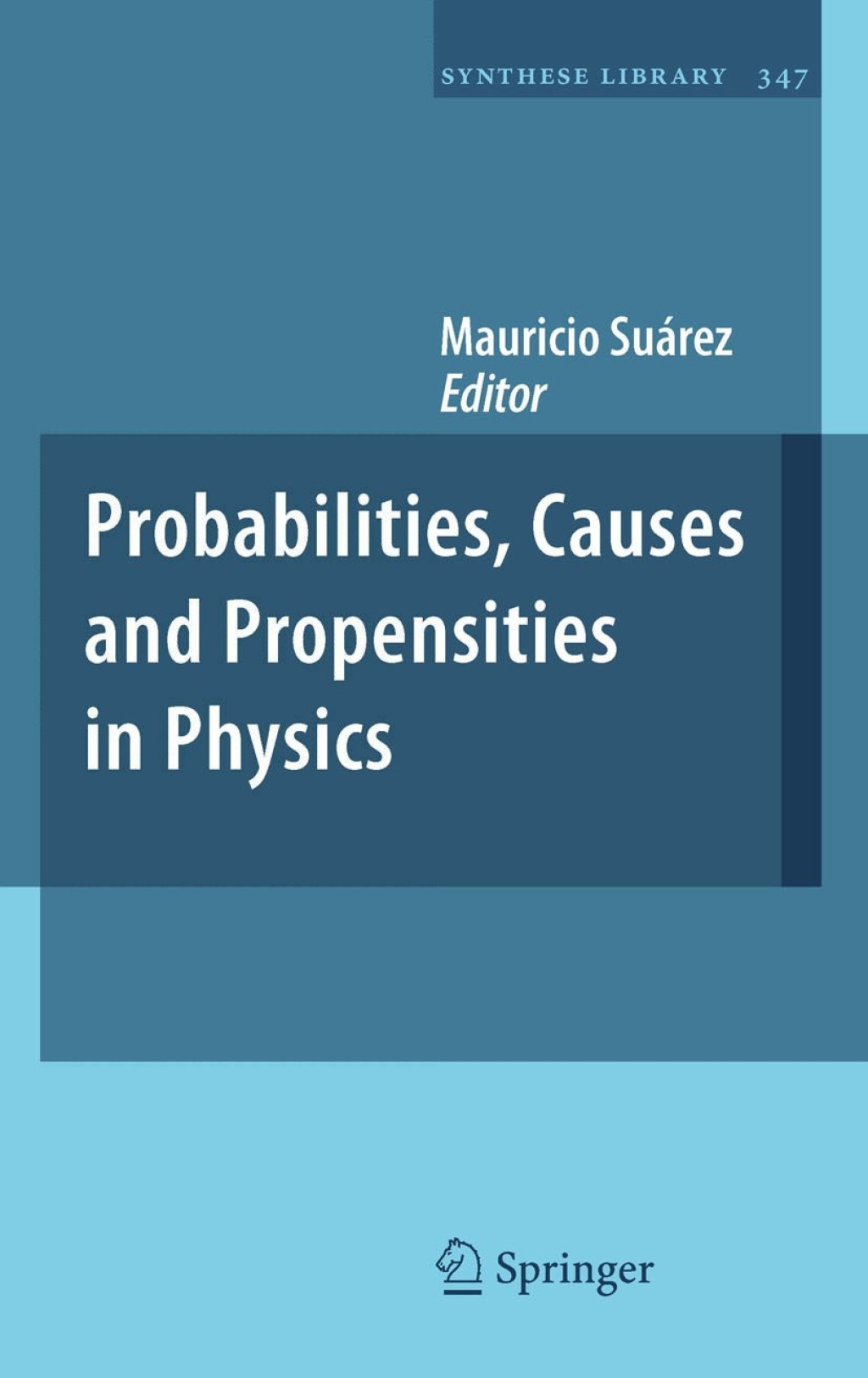 Probabilities, Causes and Propensities in Physics 1st Edition â€“ PDF/EPUB Version Downloadable