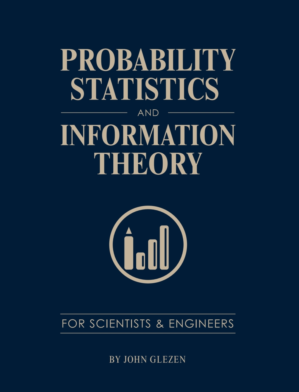 Probability, Statistics, and Information Theory for Scientists and Engineers 1st Edition â€“ PDF/EPUB Version Downloadable