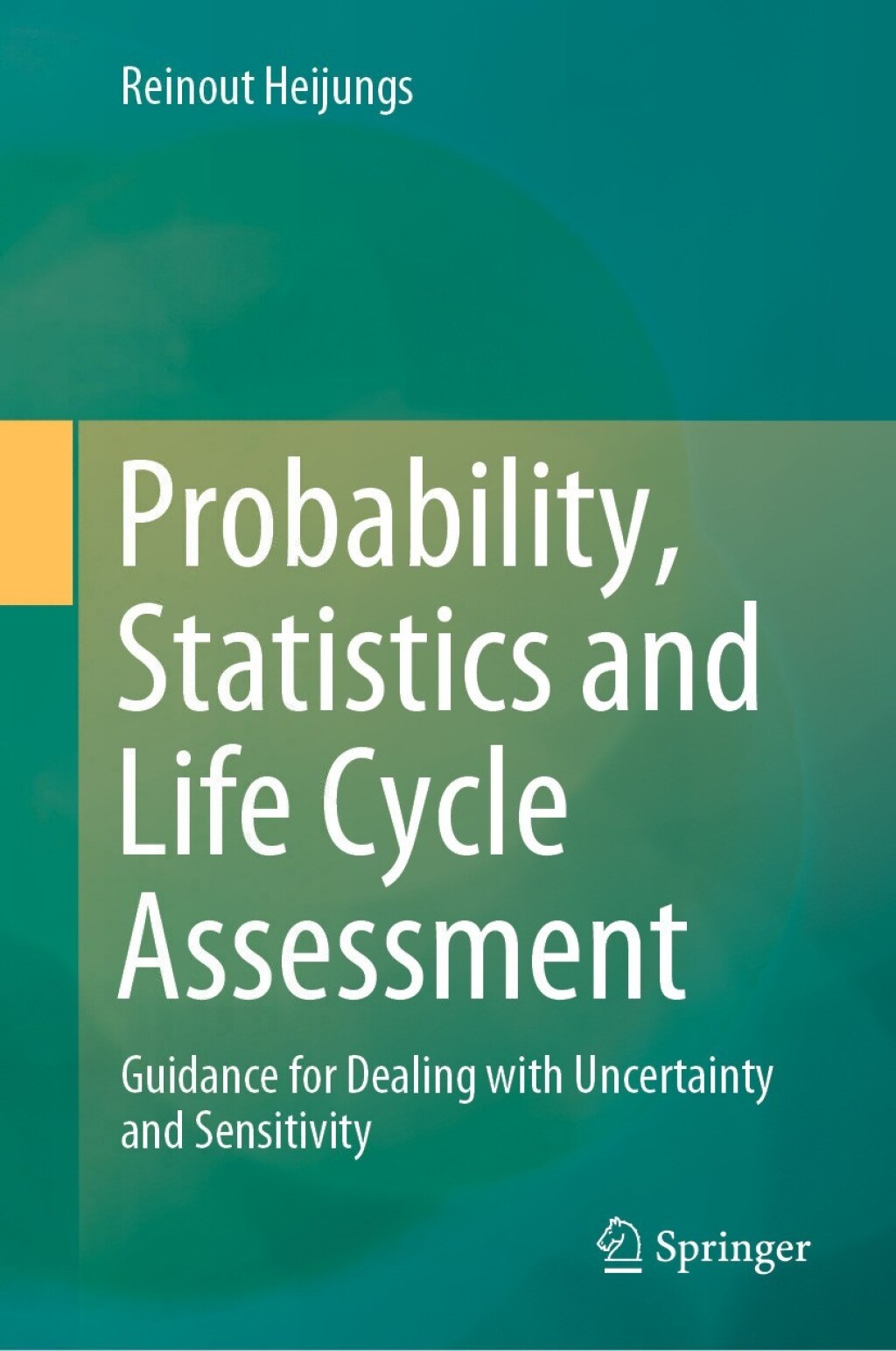 Probability, Statistics and Life Cycle Assessment Guidance for Dealing with Uncertainty and Sensitivity  â€“ PDF/EPUB Version Downloadable