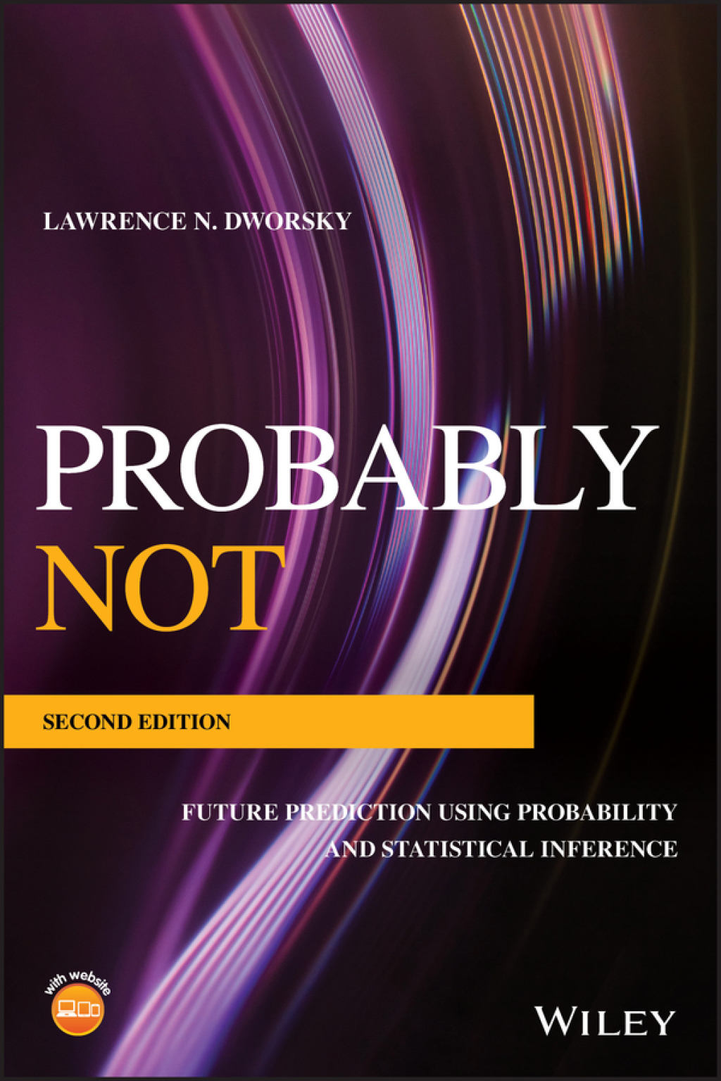 Probably Not Future Prediction Using Probability and Statistical Inference 2nd Edition â€“ PDF/EPUB Version Downloadable