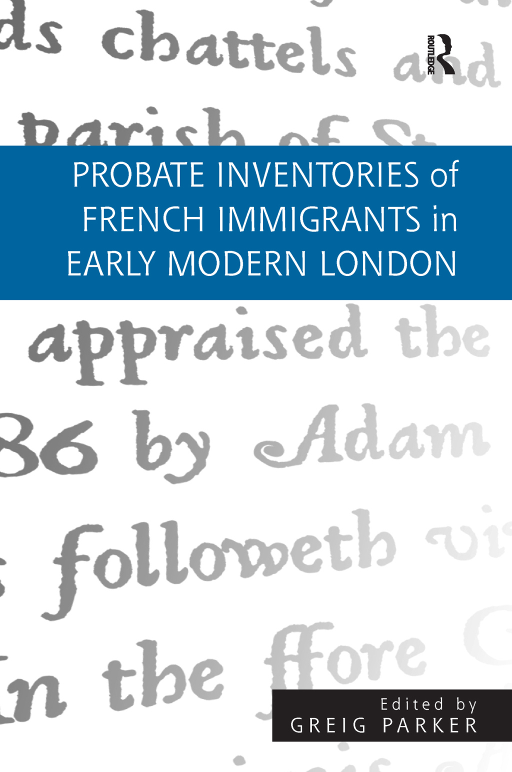 Probate Inventories of French Immigrants in Early Modern London 1st Edition â€“ PDF/EPUB Version Downloadable