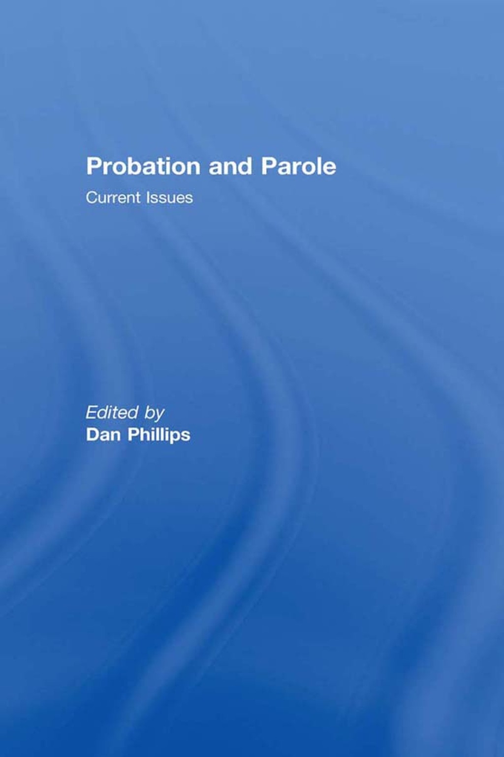 Probation and Parole 1st Edition â€“ PDF/EPUB Version Downloadable