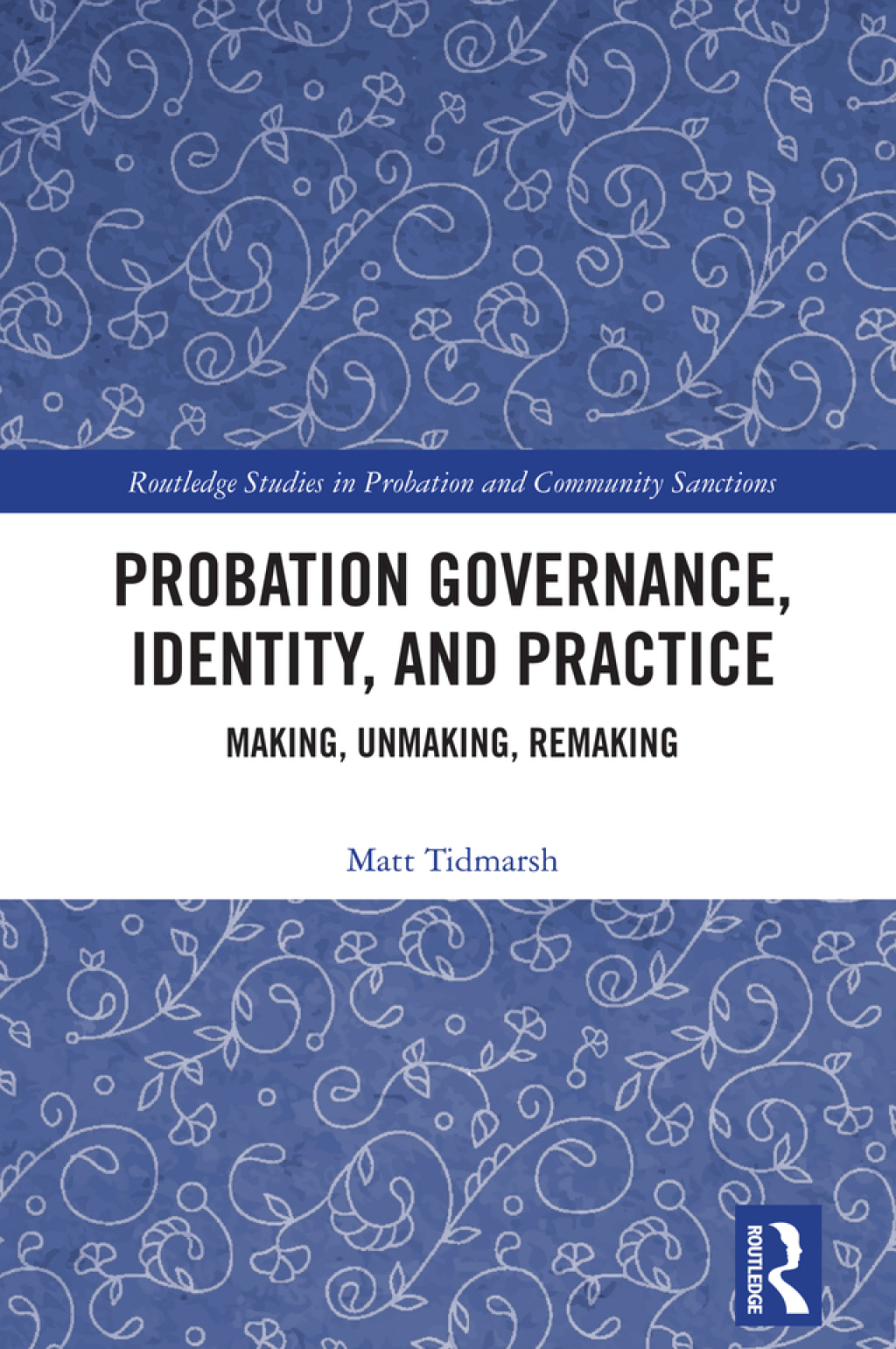 Probation Governance, Identity, and Practice Making, Unmaking, Remaking 1st Edition â€“ PDF/EPUB Version Downloadable