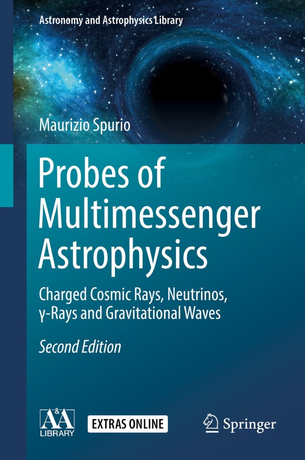 Probes of Multimessenger Astrophysics Charged cosmic rays, neutrinos, Î³-rays and gravitational waves 2nd Edition â€“ PDF/EPUB Version Downloadable