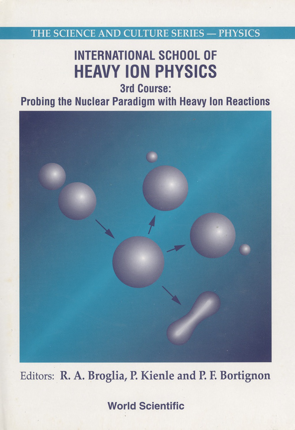 Probing The Nuclear Paradigm With Heavy Ion Reactions - Proceedings Of The International School Of Heavy Ion Physics  â€“ PDF/EPUB Version Downloadable