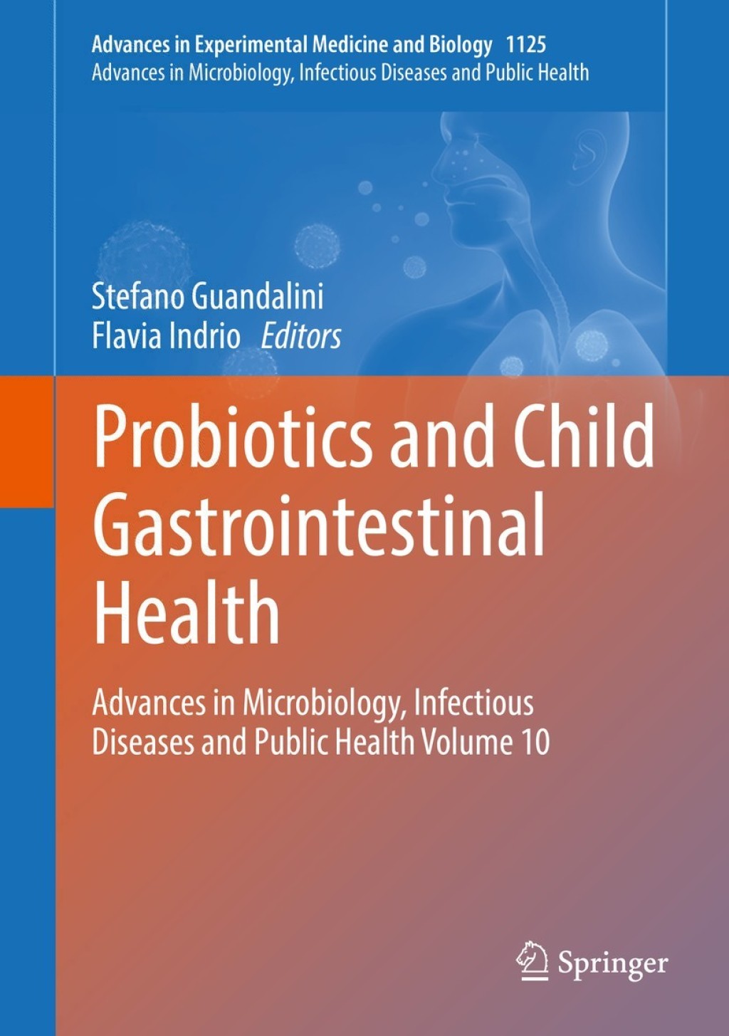 Probiotics and Child Gastrointestinal Health Advances in Microbiology, Infectious Diseases and Public Health Volume 10  â€“ PDF/EPUB Version Downloadable