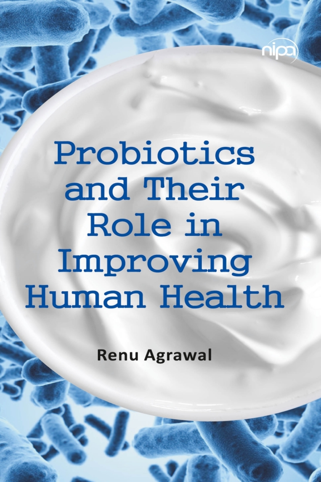 Probiotics and Their Role in Improving Human Health 1st Edition â€“ PDF/EPUB Version Downloadable