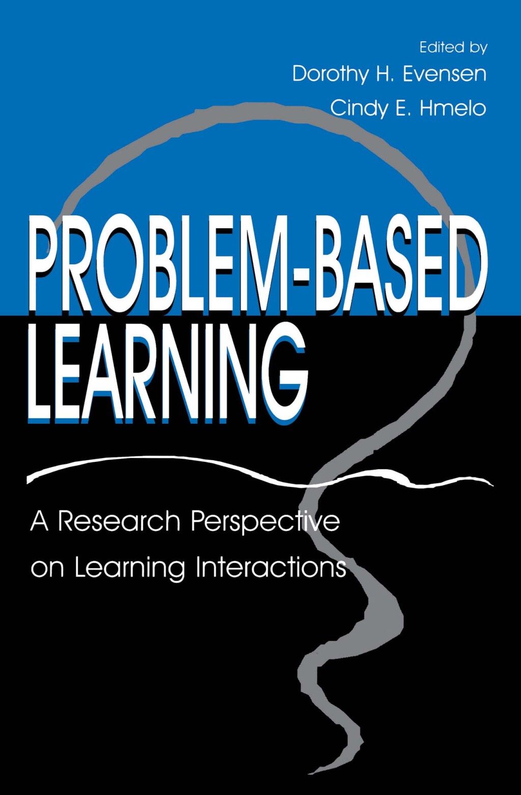 Problem-based Learning A Research Perspective on Learning Interactions 1st Edition â€“ PDF/EPUB Version Downloadable