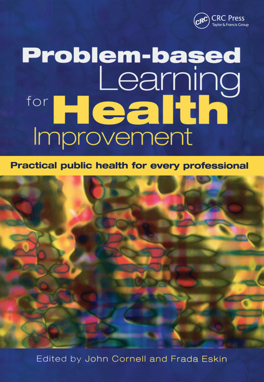 Problem-Based Learning for Health Improvement Practical Public Health for Every Professional 1st Edition â€“ PDF/EPUB Version Downloadable