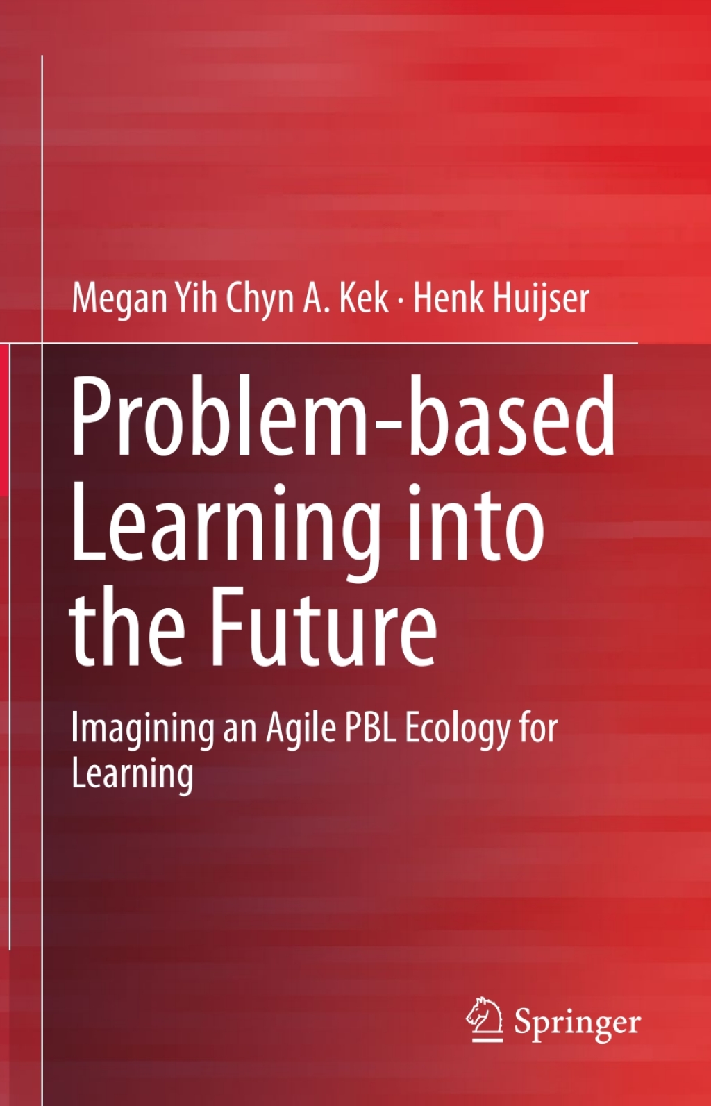 Problem-based Learning into the Future Imagining an Agile PBL Ecology for Learning  â€“ PDF/EPUB Version Downloadable