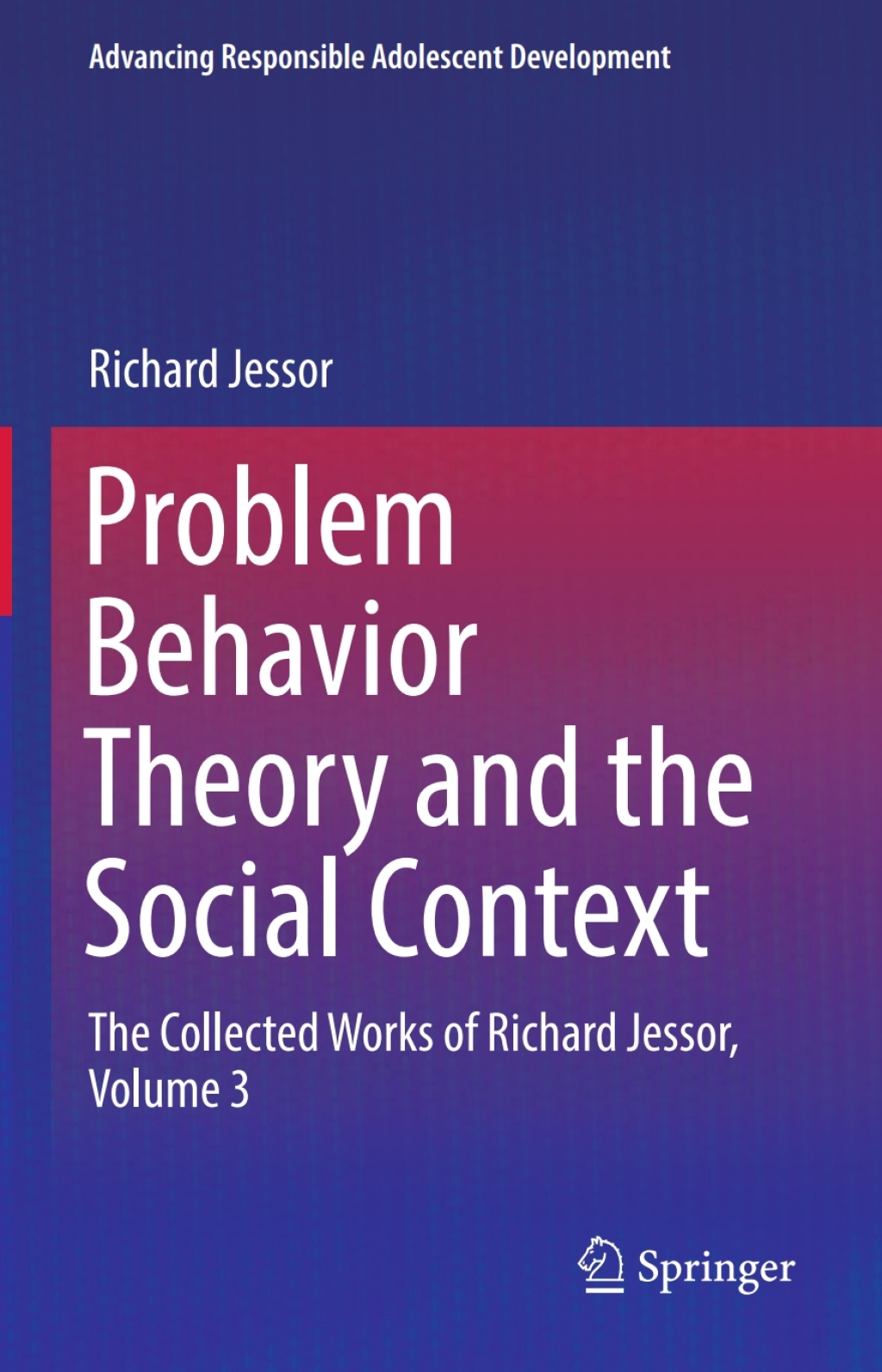 Problem Behavior Theory and the Social Context The Collected Works of Richard Jessor, Volume 3  â€“ PDF/EPUB Version Downloadable