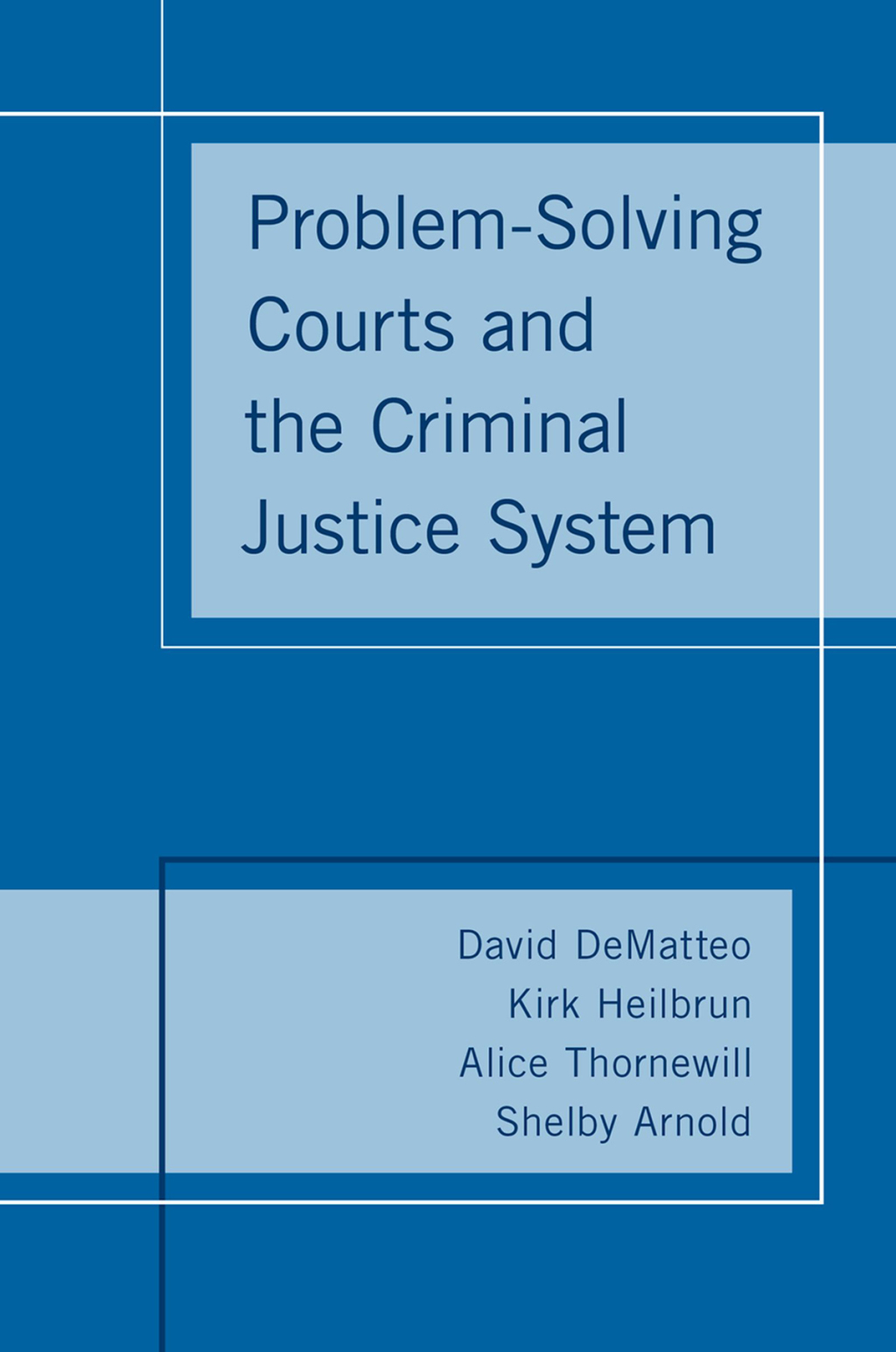 Problem-Solving Courts and the Criminal Justice System  â€“ PDF/EPUB Version Downloadable