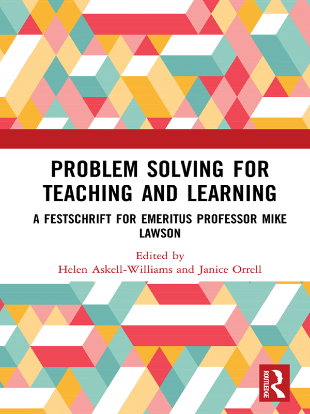Problem Solving for Teaching and Learning A Festschrift for Emeritus Professor Mike Lawson 1st Edition â€“ PDF/EPUB Version Downloadable