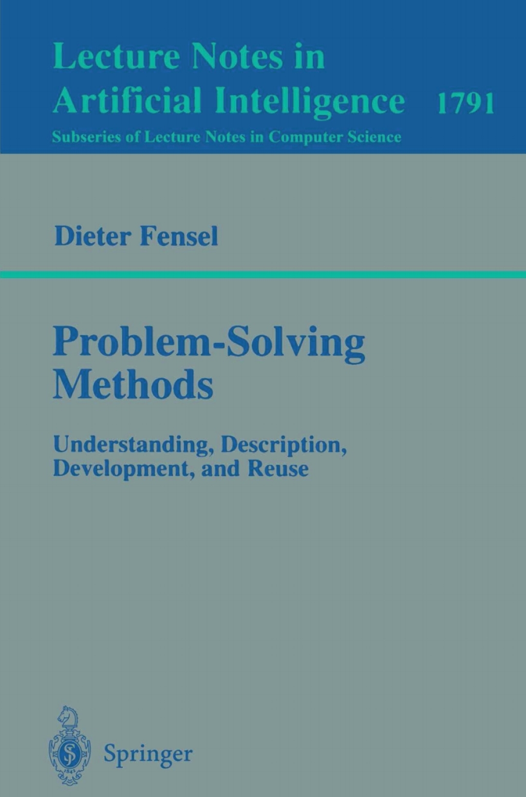 Problem-Solving Methods Understanding, Description, Development, and Reuse  â€“ PDF/EPUB Version Downloadable